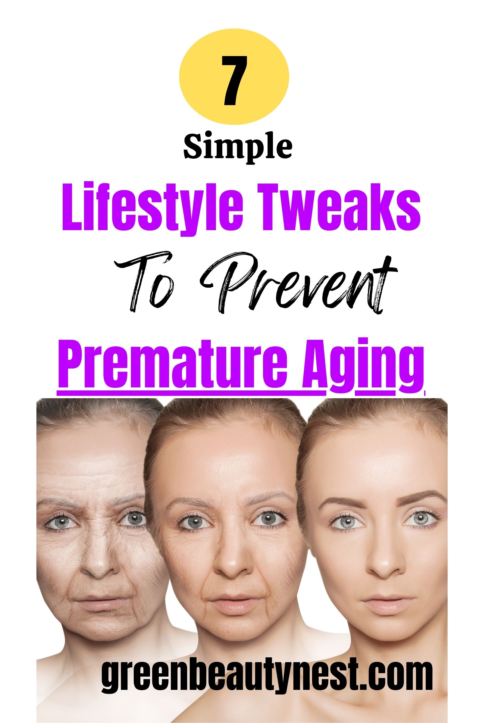 Ageing Tips 7 Simple Lifestyle Tweaks To Prevent Premature Aging – Green Beauty Nest